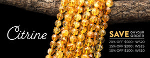Natural Citrine Product with Text Citrine SAVE ON YOUR ORDER: 20% OFF $500: WS20; 15% OFF $200: WS15; 10% OFF $100: WS10; 