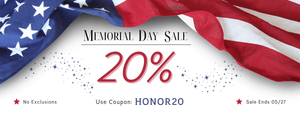 MEMORIAL DAY SALE; 20% OFF; Use coupon: HONOR20; No Exclusions; Sale Ends 05/27