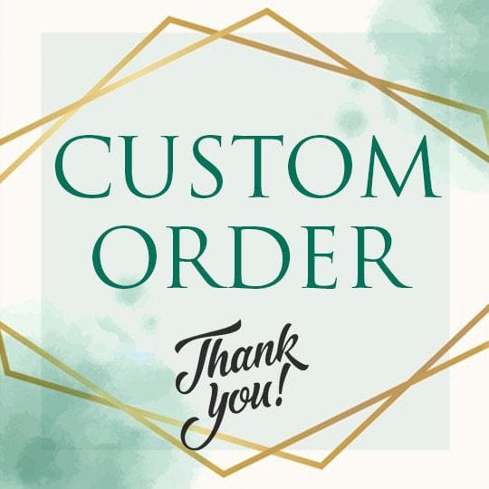 Custom order - See description for detail